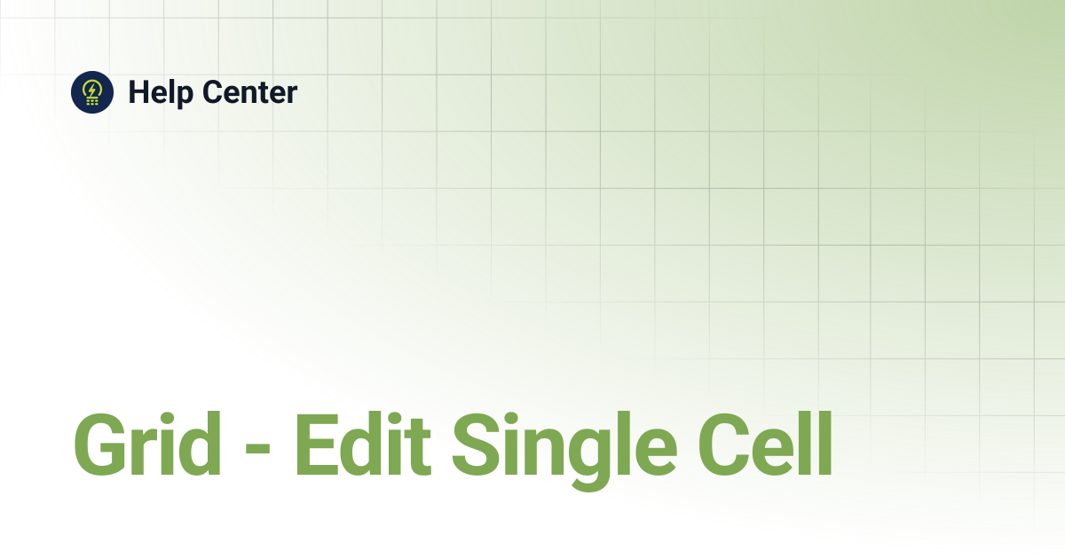 Grid - Edit Single Cell | Help Center