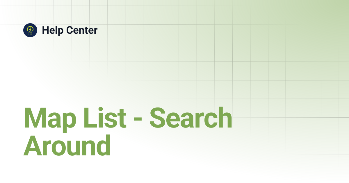 Map List - Search Around | Help Center